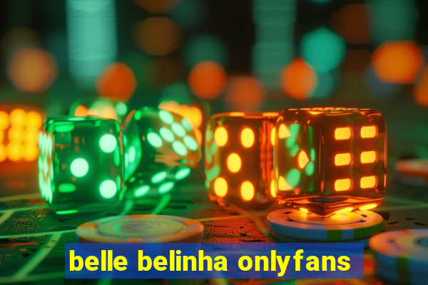 belle belinha onlyfans